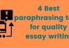 4 Best paraphrasing tools for quality essay writing