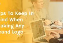 Tips To Keep In Mind When Making Any Brand Logo